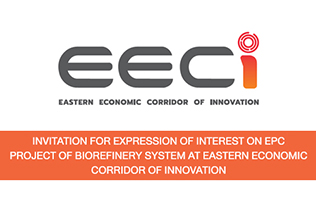 INVITATION FOR EXPRESSION OF INTEREST ON EPC PROJECT OF BIOREFINERY SYSTEM AT EASTERN ECONOMIC CORRIDOR OF INNOVATION